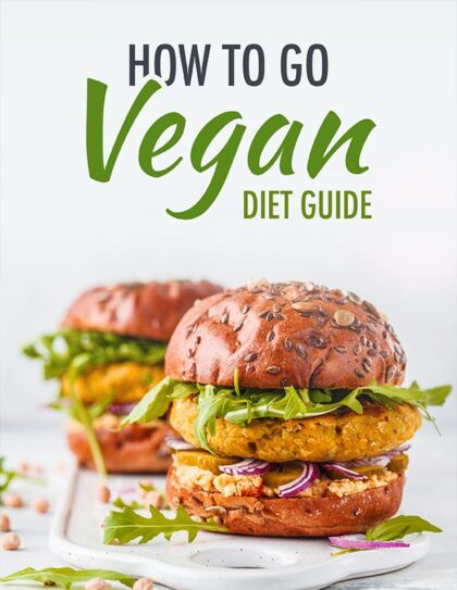 How To Go Vegan Diet Guide