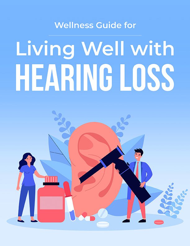 Your Free Guide To Living Well With Hearing Loss